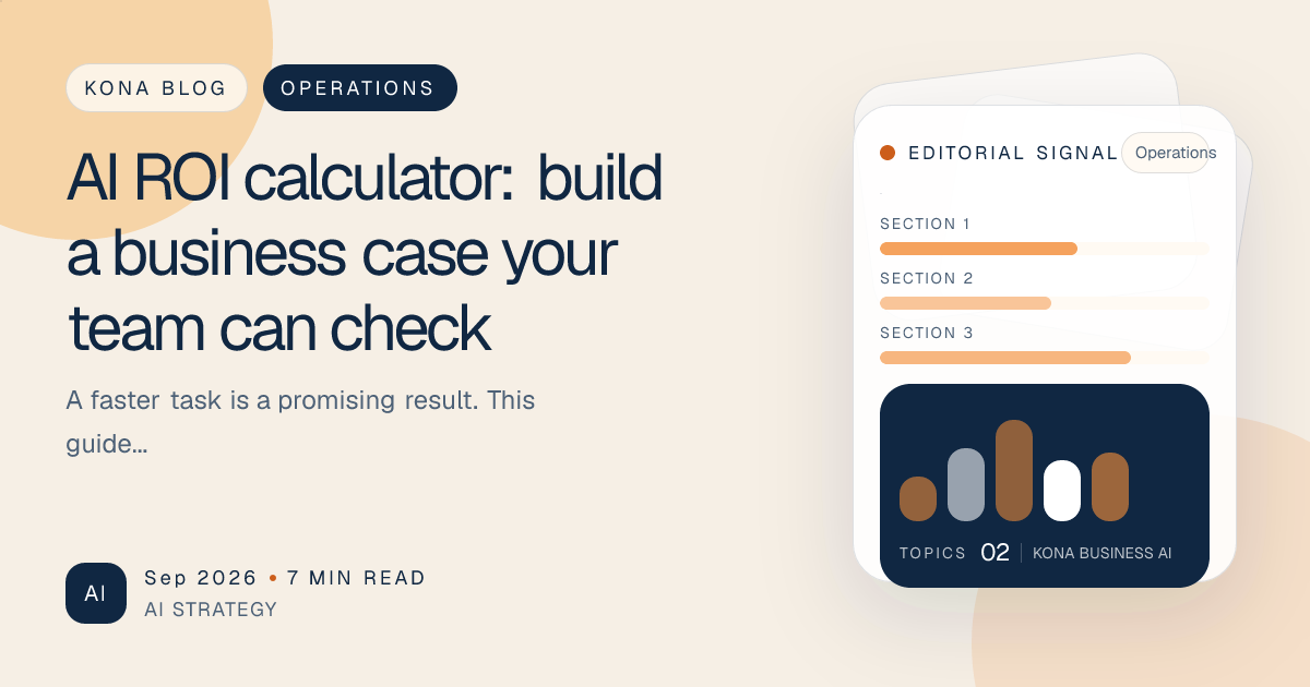AI ROI calculator: build a business case your team can check — practical guide and template